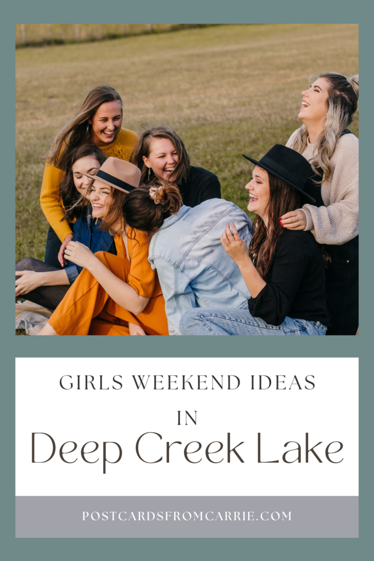 Ultimate Guide to Planning a Girls Weekend in Deep Creek Lake, Maryland by Postcards From Carrie