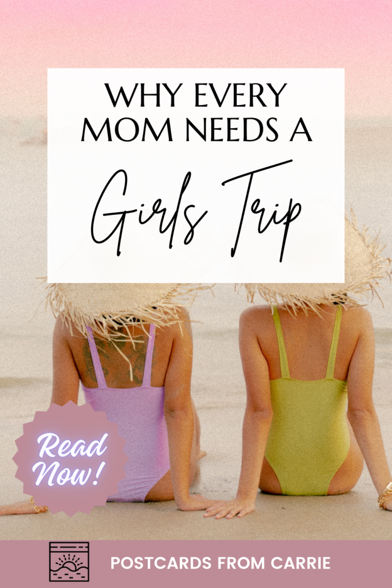 Why Every Mom Needs A Girls Trip